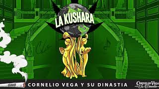 La Kushara • Cornelio Vega Y Su Dinastía Oficial [upl. by Arocat]