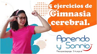 5 ejercicios de gimnasia cerebral para potenciar las habilidades cognitivas [upl. by Udall]