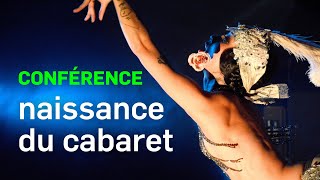 Conférence  Naissance du cabaret [upl. by Alletsyrc921]