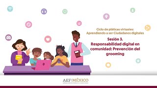 3 Responsabilidad digital en comunidad Prevención del grooming [upl. by Placidia]