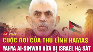 Nhìn lại cuộc đời thủ lĩnh Hamas vừa bị Israel hạ sát  Tình hình chiến sự Trung Đông mới nhất [upl. by Annissa]