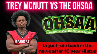 TREY McNUTT VS OHSAA Suspended over unjust rule thats back in the news after a 10 year hiatus [upl. by Nathan]