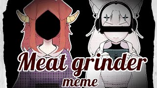 MEAT GRINDER MEME TW animation [upl. by Lletnom]