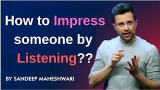 How to be a good Listener  By Sandeep Maheshwari [upl. by Akinit736]