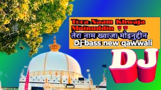 TeraNaamKhwajaMoinuddin🌹DjNewQawwali2025 तेरा नाम ख्वाजा मोइनुद्दीन 👑 डीजे न्यू कव्वालीvideos [upl. by Aeneus8]