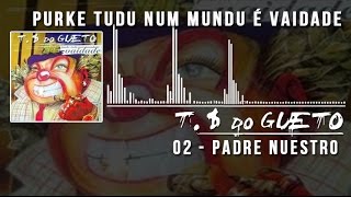 02 Padre Nuestro Trilha Sonora do Gueto [upl. by Byers]