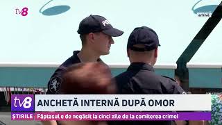 Anchetă internă după omor Făptașul e de negăsit la cinci zile de la comiterea crimei [upl. by Jempty]