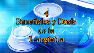 4 Beneficios y Dosis de la L arginina [upl. by Sofia]