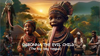 OGBONNA THE EVIL CHILD [upl. by Gentille583]