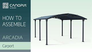 How To Assemble Arcadia  Tuscon Carport Kit  Canopia By Palram FULL GUIDE [upl. by Giarg]