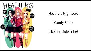 Candy StoreHeathers The MusicalNightcore [upl. by Ariadne183]