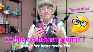 Ballonpompen – welke gebruik je voor ballonfiguren te maken  Haagse Ballonnenboer tips en tricks [upl. by Ardnad]