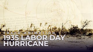 The Track of the 1935 Labor Day Hurricane [upl. by Ennirok]