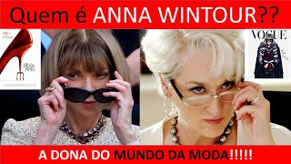 Conheça Anna Wintour a verdadeira Miranda Priestly [upl. by Ative]