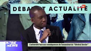 ENTRE 2 NEWS  Luniversité face aux conséquences de lassassinat du quotGénéral Sorcierquot [upl. by Brittani]