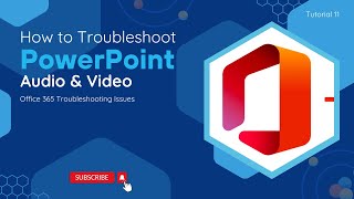 How To Troubleshoot PowerPoint Audio amp Video  O365 Troubleshooting Issues [upl. by Nulubez]