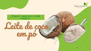 Leite de Coco em Pó  O que é como usar e onde comprar Rápido e simples 🥥 [upl. by Beka]