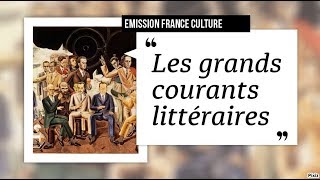 Emission France Culture Les Grands courants littéraires [upl. by Ahseina476]