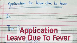 Application For Leave Due To FeverSick LeaveApplicationEnglishHelpingSister [upl. by Ardnohsed]