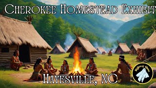 Cherokee Homestead Exhibit in Hayesville North Carolina [upl. by Kopaz]