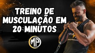 TREINO DE MUSCULAÇÃO EM 20 MINUTOS [upl. by Berl250]