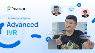 How to Set Up Advanced IVR in Yeastar Call Center [upl. by Holly-Anne961]