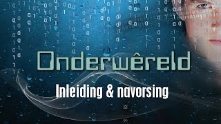 Onderwêreld 1 Inleiding en navorsing [upl. by Rugen]