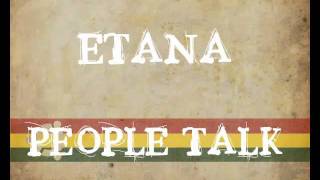 Etana quotPeople talkquot [upl. by Donal57]