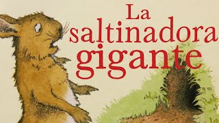 LA SALTINADORA GIGANTE  Cuentos infantiles  cuentos para dormir [upl. by Gaudette]