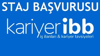 Kariyer İBB Staj Başvurusu Nasıl Yapılır [upl. by Holofernes]