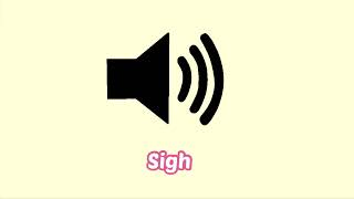 Sigh Sound Effect [upl. by Adyol]