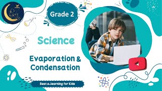 Evaporation amp Condensation  Science Grade 2 [upl. by Adekram]