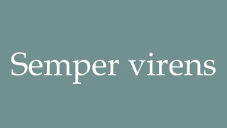 How to Pronounce Semper virens Correctly in French [upl. by Leanatan802]