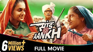 Saand Ki Aankh  Hindi Full Movie  Taapsee Pannu Bhumi Pednekar Prakash Jha Vineet Kumar Singh [upl. by Norga856]