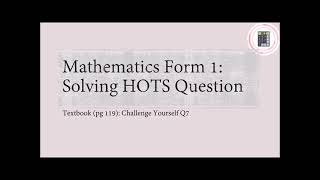 Mathematics  Form 1  Chapter 5  Pg 119 Challenge Yourself Q7 [upl. by Seditsira]