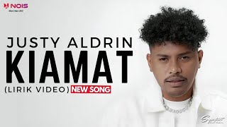 JUSTY ALDRIN  Kiamat Lirik Video  Lirik Lagu Timur 2023 [upl. by Sig460]