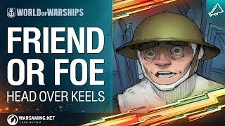 Head over Keels Friend or Foe  World of Warships [upl. by Payton327]