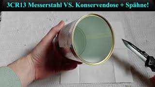 3CR13 Messerstahl vs Konservendose  entstandene Späne [upl. by Anaeg]