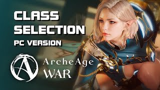 ArcheAge WAR  Class Selection PC Version  F2P  MobilePC  EN [upl. by Conlen461]