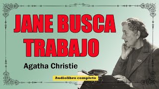 JANE BUSCA TRABAJO  AGATHA CHRISTIE  VOZ HUMANA [upl. by Ahkos]