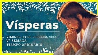 🔥 VISPERAS DEL DIA DE HOY 9 de Febrero de 2024  Oración de la Tarde 🙏 LITURGIA DE LAS HORAS [upl. by Bradwell]