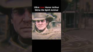 Ultra Low Honor Arthur Skins His Spirit Animal rdr2 [upl. by Filmer662]