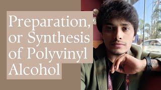 Polymers Biodegradable polymers  Preparation or Synthesis of Polyvinyl alcohol [upl. by Bryant914]