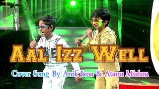 Aal Izz Well  3 idiots  Cover Song by Anik Jana amp Atanu Mishra  Zee Bangla Sa Re Ga Ma Pa [upl. by Tisman432]