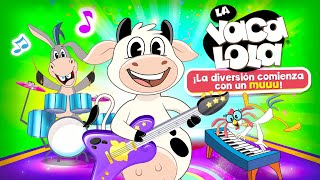 La Vaca Lola La Diversión Comienza Con Un Muuu  Canciones Infantiles [upl. by Ahsiemat]