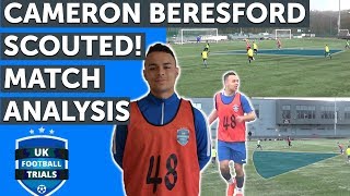 Cameron Beresford  Trial Match Performance amp Analysis  UK Football Trials Scouted Player [upl. by Anuahsar]