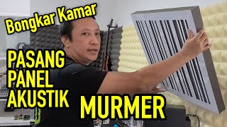 Bongkar Kamar Pasang Panel Akustik MURMER Solusi Banget Nih Buat Musisi Berbudget Minim [upl. by Letram76]