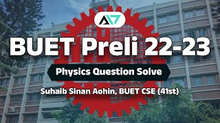 BUET Preliminary Admission Test 20222023  Physics Question Solve  Suhaib Sinan AohinBUET CSE 22 [upl. by Nivaj]