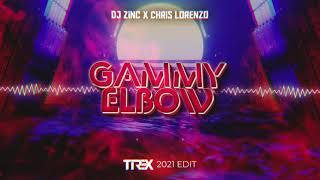 DJ Zinc x Chris Lorenzo  Gammy Elbow TIREX 2021 EDIT [upl. by Flemings622]