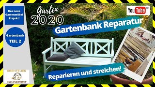 Gartenbank aus Holz reparieren und streichen Teil 2 🛠😀👍 [upl. by Noterb]